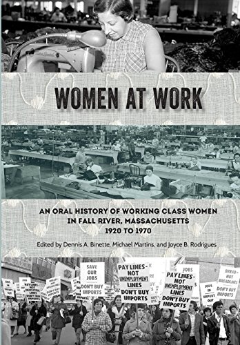 Women at Work: An Oral History of Working Class Women in Fall River, Massachusetts, 1920 to 1970 (Paperback)