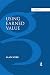 Using Earned Value: A Project Manager's Guide