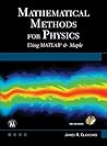 Mathematical Methods for Physics: Using MATLAB and Maple