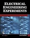 Electrical Engineering Experiments by G.P. Chhalotra