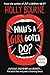 What's a Girl Gotta Do? by Holly Bourne