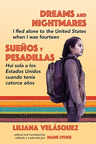 Dreams and Nightmares: I Fled Alone to the United States When I Was Fourteen (Paperback)