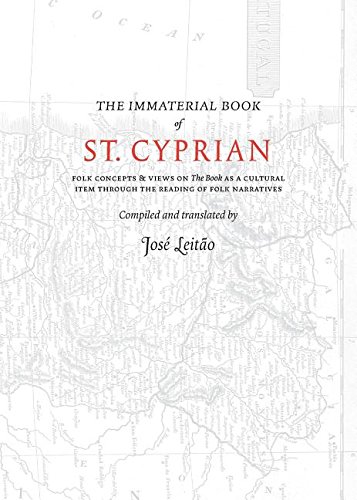 The Immaterial Book of St. Cyprian: Folk Concepts & Views on The Book as a Cultural Item through the Reading of Folk Narratives (Paperback)