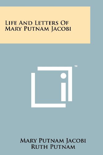 Life And Letters Of Mary Putnam Jacobi (Paperback)