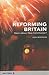 Reforming Britain: New Labo...