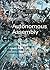 Autonomous Assembly: Designing for a New Era of Collective Construction (Architectural Design)