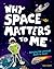 Why Space Matters to Me