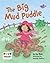 The Big Mud Puddle (Engage Literacy Yellow)