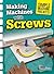 Making Machines with Screws (Raintree Perspectives: Simple Machine Projects)