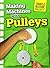 Making Machines with Pulleys (Raintree Perspectives: Simple Machine Projects)