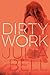 Dirty Work
