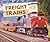 Freight Trains (Pebble Plus: All Aboard!)