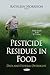 Pesticide Residues in Food: Data and Federal Oversight (Public Health in the 21st Century)
