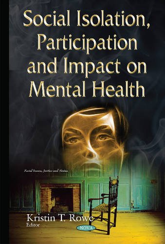 Social Isolation, Participation and Impact on Mental Health (Social Issues, Justice and Status)