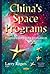 China's Space Programs: Pro...
