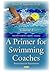A Primer for Swimming Coaches by Ernest W. Maglischo
