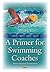 A Primer for Swimming Coaches by Ernest W. Maglischo
