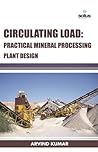 Circulating Load: Practical Mineral Processing Plant Design