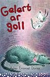 Gelert AR Goll (Cyfres Swigod) (English and Welsh Edition)