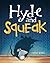 Hyde and Squeak