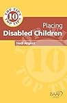 Ten Top Tips for Placing Disabled Children