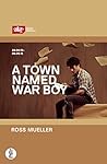 A Town Named War Boy