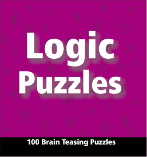 Logic Puzzles: 100 Brain Testing Puzzles (Paperback)