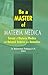 Be a Master of Materia Medica