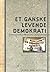 Et Ganske Levende Demokrati (Danish and English Edition)