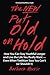 The New Put Old on Hold: Ho...