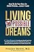 Living Impossible Dreams: A...