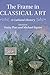 The Frame in Classical Art: A Cultural History