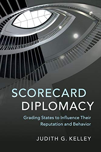 Scorecard Diplomacy: Grading States to Influence their Reputation and Behavior (Paperback)