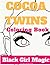Cocoa Twins Coloring Book - Volume I - Black Girl Magic