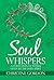 Soul Whispers: A Collection...