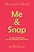 More of and the Best of Me & Snap by John Bruner