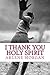 I Thank you Holy Spirit by Arlene Morgan