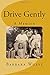 Drive Gently by Barbara Wuest