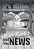 Huey Rabbit and the News