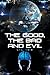 The Good, the Bad and Evil by Lil Ice
