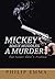 Mickey Maux Muddles a Murder: And Solves Adler's Problem