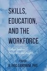 Skills, Education, and the Workforce: College Student Perceptions and Insights
