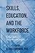 Skills, Education, and the Workforce: College Student Perceptions and Insights