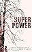 Superpower by Mercy B Carruthers