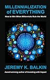 Millennialization of Everything