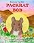 Packrat Bob