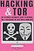 Hacking & Tor: The Ultimate...