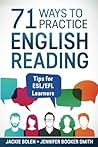71 Ways to Practice English Reading by Jackie Bolen