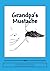 Grandpa's Mustache