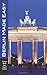 Berlin Made Easy: The Walks and Sights of Berlin (Europe Made Easy)
